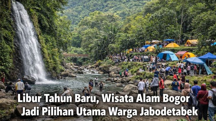 Libur Tahun Baru, Wisata Alam Bogor Jadi Pilihan Utama Warga Jabodetabek